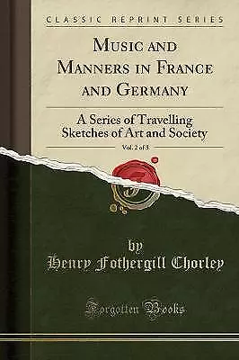 Music and Manners in France and Germany, Vol 2 of