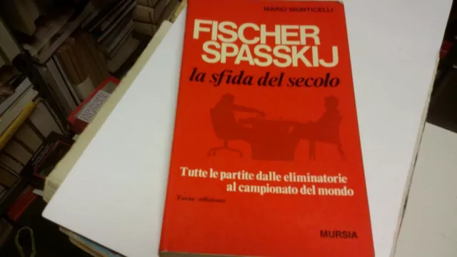 M. Monticelli,FISCHER SPASSKIJ LA SFIDA DEL SECOLO MURSIA 1973, 7o21