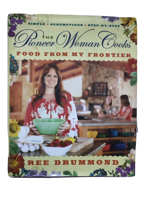 THE PIONEER WOMAN Cooks: Food from My Frontier by Drummond, Ree Book The Fast £13.61 - PicClick UK