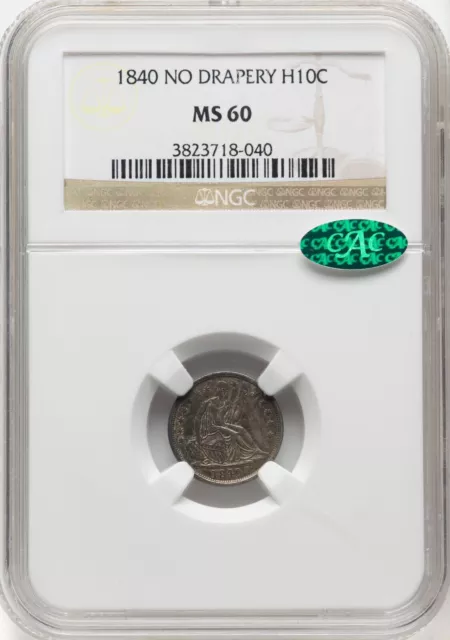 1840 Seated 1/2 Dime- NO DRAPERY - NGC MS60 CAC - ORIGINAL