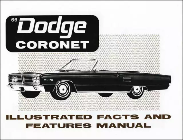 1966 Dodge Coronet Illustrated Facts And Features Manual