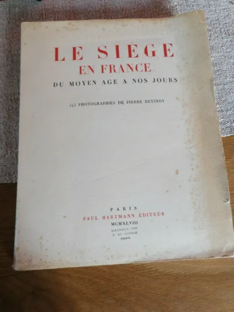 "le siège en France du moyen Age a nos jours" de Pierre Devinoy