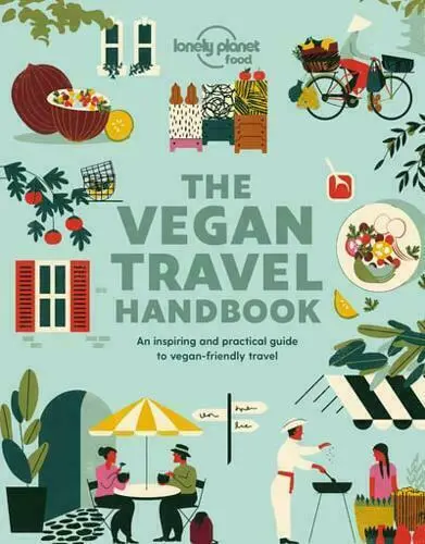 The Vegan Travel Handbook by Lonely Planet Food (BW15BW36)