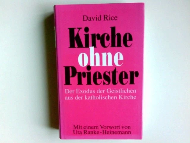 Kirche ohne Priester : der Exodus der Geistlichen aus der katholischen Kirche. M