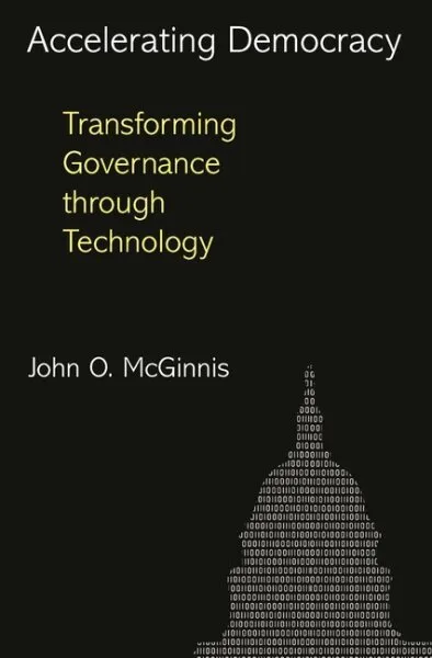 Accelerating Democracy : Transforming Governance Through Technology, Paperbac...