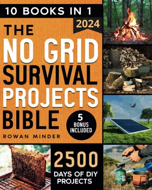 No Grid Survival Projects Bible [10 in 1] 2500 Days DIY Projects Off Grid Living