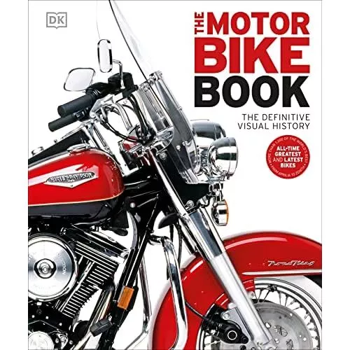 The Motorbike Book: The Definitive Visual History - Hardback NEW DK 11/07/2023