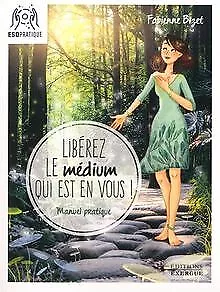 Libérez le médium qui est en vous ! : Manuel pratiq... | Buch | Zustand sehr gut