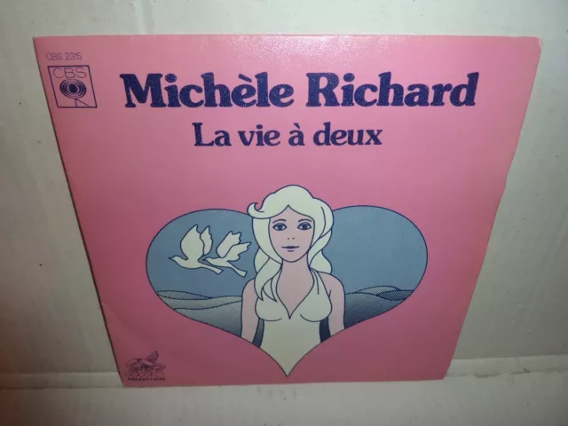 MICHELE RICHARD - La Vie à Deux . SP 45T 7' . 1974 . CBS . French Pop . NM/EX+