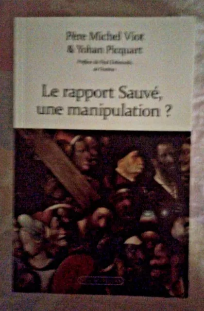 Père Michel Viot & Yohan Picquart - Le rapport sauvé, une manipulation ?