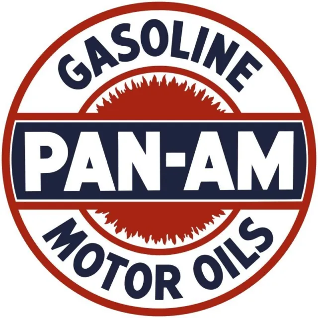 Pan Am Gasoline & Motor Oils NEW Sign: 18" Dia. Round USA STEEL XL- 4 LBS