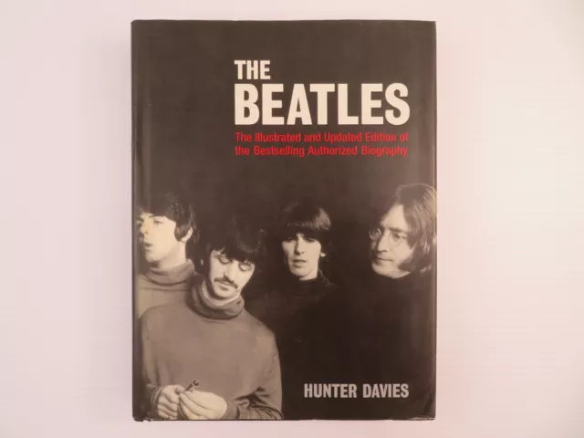 The Beatles The Illustrated and Updated Edition of the Authorized Biography Book