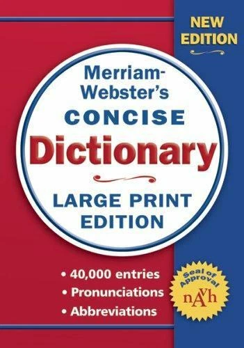 Merriam-Websters Concise Dictionary: Large Print Edition ,