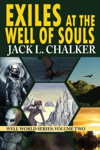 Exiles at the Well of Souls [Well World Saga: Volume 2]