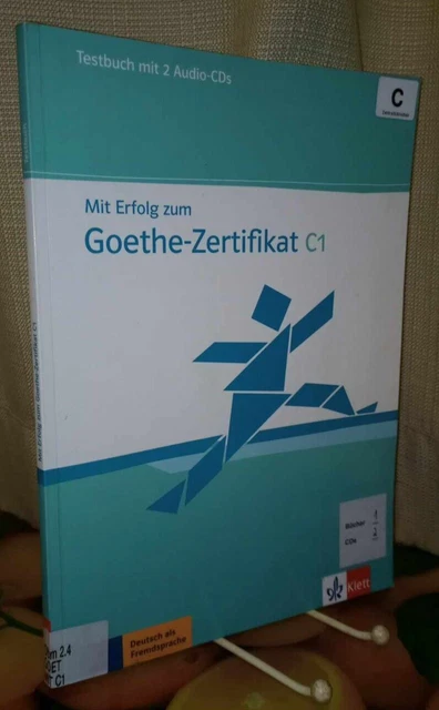 Mit Erfolg Zum Goethe Zertifikat C1 MIT ERFOLG ZUM Goethe-Zertifikat C1. Testbuch ( TEILWEISE BESCHRIEBEN