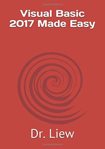 VISUAL BASIC 2017 MADE EASY By Dr. Liew **BRAND NEW**