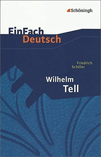 WILHELM TELL. SCHAUSPIEL. MIT MATERIALIEN. By Friedrich Von Schiller & Gunter