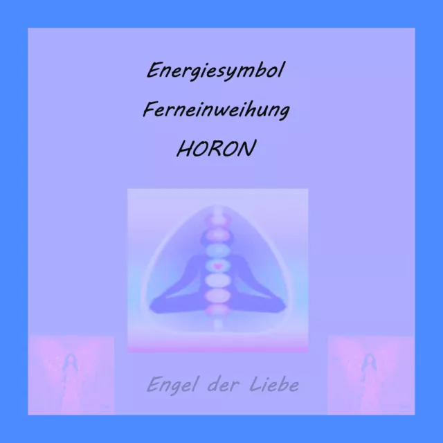 Energie Symbol HORON  Ferneinweihung - Fernkurs - Ritual