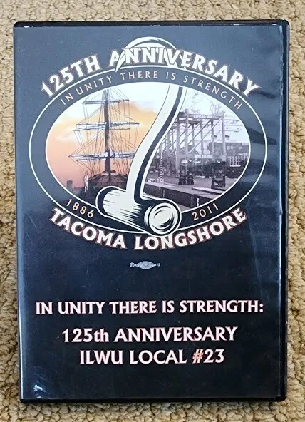 Tacoma Longshore - 125th Anniversary - ILWU Local #23