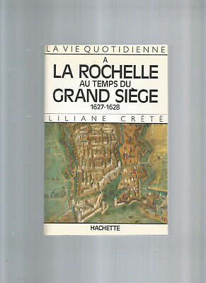 La Vie Quotidienne A La Rochelle Au Temps Du Grand Siecle