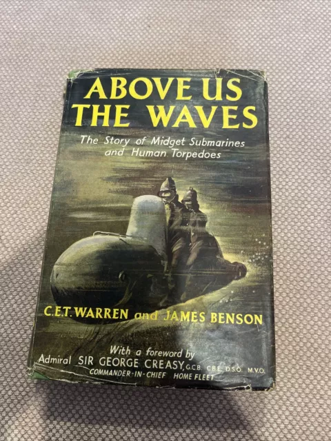 Above Us The Waves by C.E.T. Warren & James Benson. 1953 1st Edition