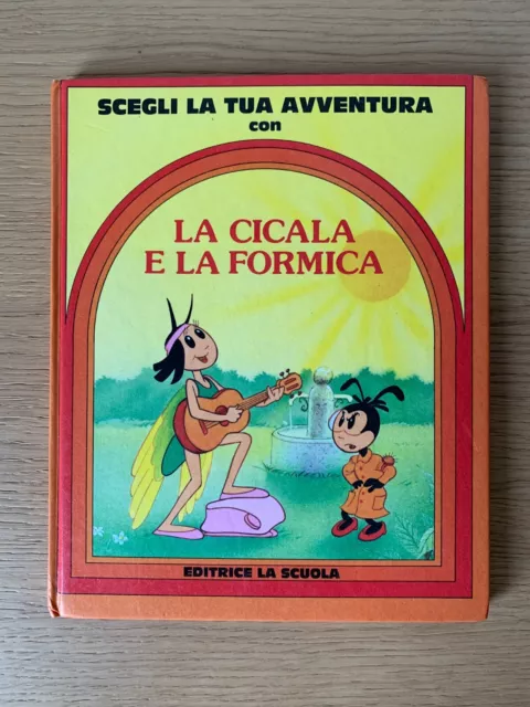 LIBROGAME- La Cicala e la Formica / Scegli la Tua Avventura -LA SCUOLA Hardcover