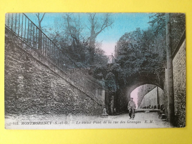 cpa MONTMORENCY Val d'Oise Le Vieux PONT de la Rue des GRANGES