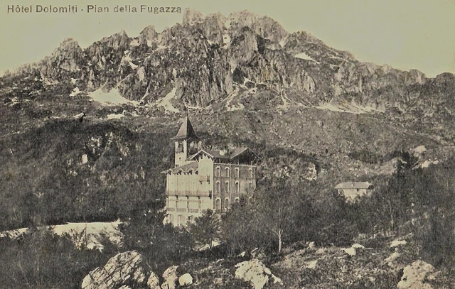 Pian  Della  Fugazza - Hotel  Dolomiti - 1916