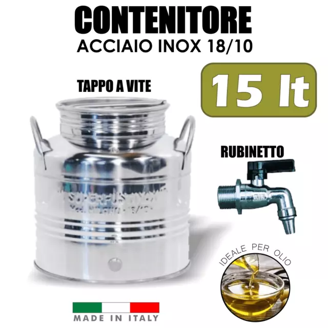 FUSTO BIDONE SERBATOIO OLIO 15 Lt. ACCIAIO INOX CON RUBINETTO made in italy  EUR 74,80 - PicClick IT