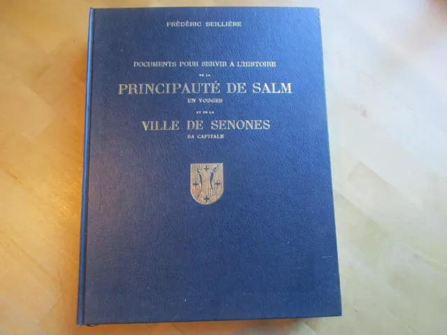 Documents Pour Servir A L' Histoire Principaute De Salm Vosges Ville De Senones