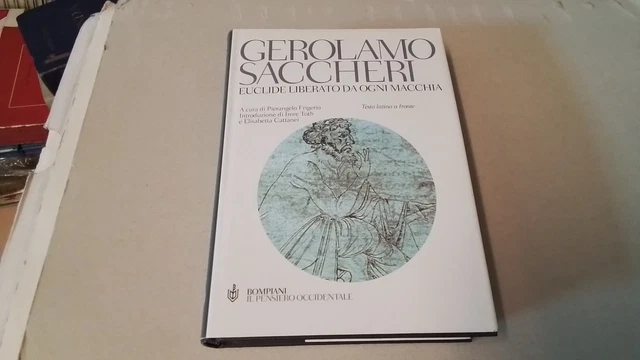 GEROLAMO SACCHERI Euclide liberato da ogni macchia, Bompiani 2001, 11d25 GEROLAMO SACCHERI Euclide liberato da ogni macchia, Bompiani 2001, 11d25
