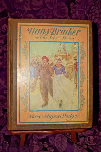 Hans Brinker Or The Silver Skates Mary Mapes Dodge Illus. By Edwards 1915 / 1935