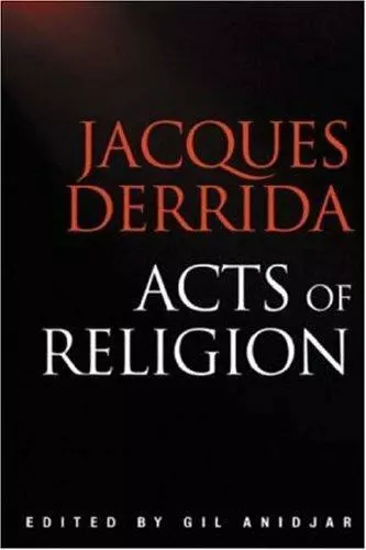 Acts of Religion by Jacques Derrida (2001, UK-B Format Paperback) NEW
