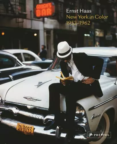 Ernst Haas: New York in Color, 1952-1962 Ernst Haas: New York in Color, 1952-1962