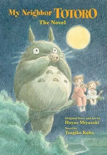 MY NEIGHBOR TOTORO NOVEL (My Neighbor Totoro: The Novel) by Hayao Miyazaki Book