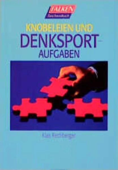 Knobeleien und Denksportaufgaben.