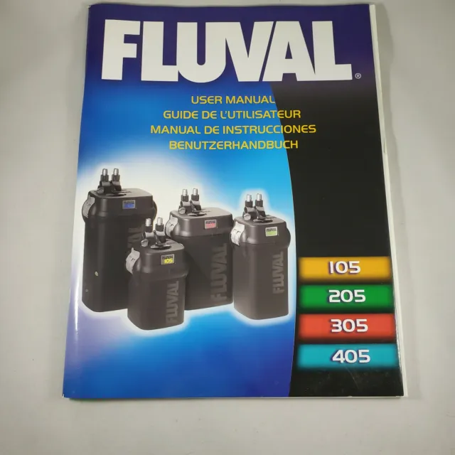 Fluval 105, 205, 305, 405 User Manual and Parts List *No Filter*