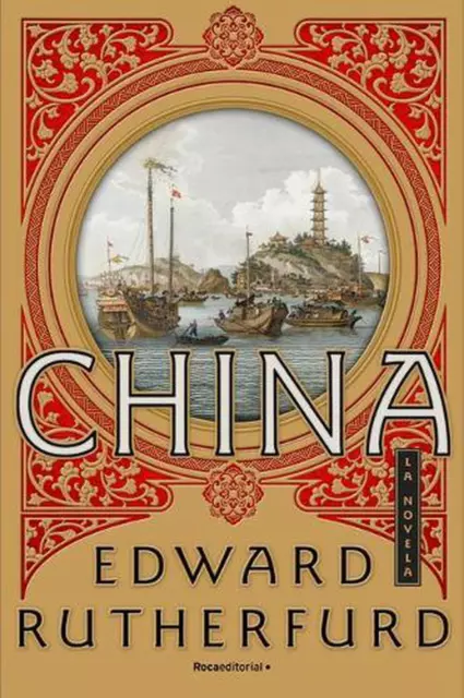 China (Spanish Edition) by Edward Rutherfurd (Spanish) Hardcover Book