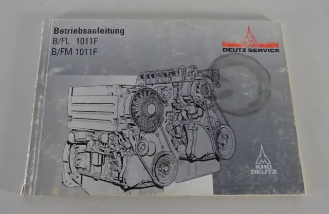 Betriebsanleitung / Handbuch Deutz Motor B/FL 1011F + B/FM 1011F Stand 05/1996