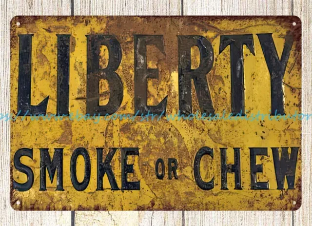 unusual wall art LIBERTY SMOKE OR CHEW tobacco metal tin sign