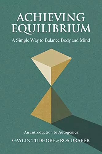 Achieving Equilibrium: A Simple Way to Balance Body and Mind (A Guide to Autogen