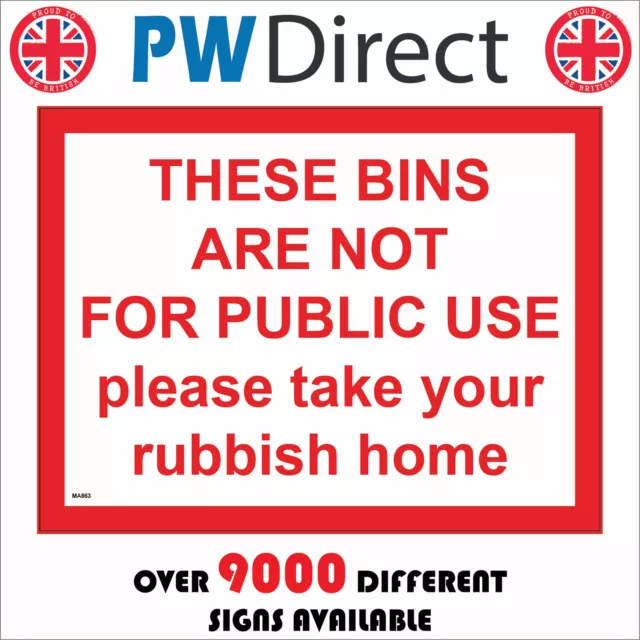 Ma863 These Bins Are Not For Public Use Take Your Rubbish Home Sign Waste Trash