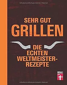 Sehr gut grillen: Die echten Weltmeister-Rezepte vo... | Buch | Zustand sehr gut