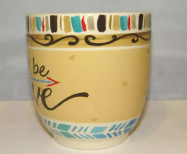 GLORY HAUS Laura Kirkland LETS ALL BE BRAVE Coffee Tea Mug Cup 18oz. 3