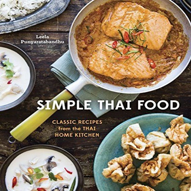 Simple Thai Food: Classic Recipes from the Home Kitchen [A Multicolor