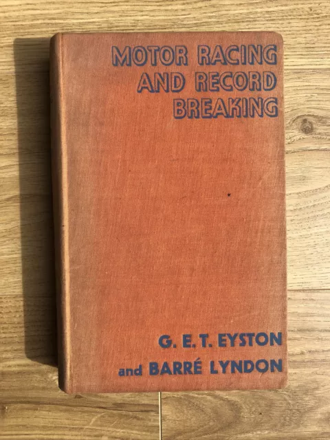 Motor Racing and Record Breaking G E T Eyston 1935 First Edition