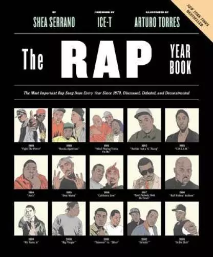 The Rap Year Book: The Most Important Rap Song From Every Year Since - VERY GOOD