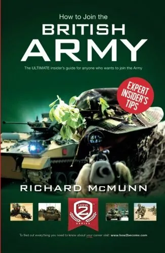How to join the British Army: The ULTIMATE insider by McMunn, Richard 1909229040