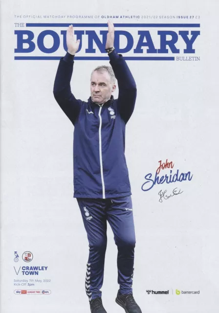 OLDHAM ATHLETIC V CRAWLEY TOWN 2021-2022 LAST  EVER  LEAGUE GAME Programme