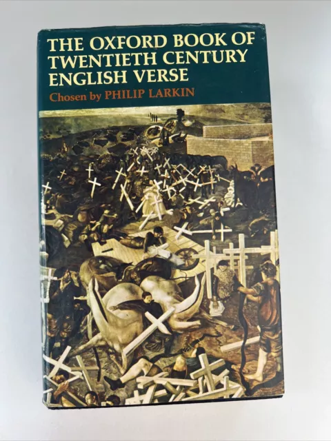 The Oxford Book of Twentieth Century English Verse Chosen by Phillip Larkin